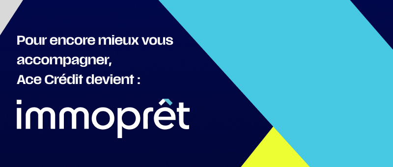 Ace Crédit devient Immoprêt